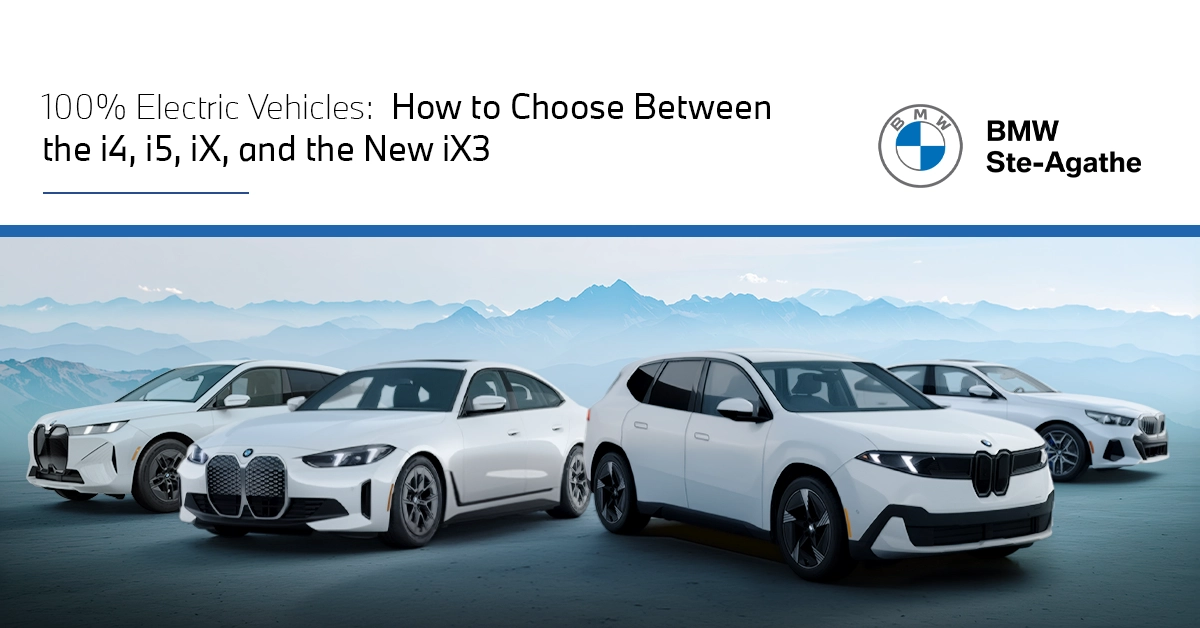 BMW 100% Electric Vehicles: How to Choose Between the i4, i5, iX, and the New iX3