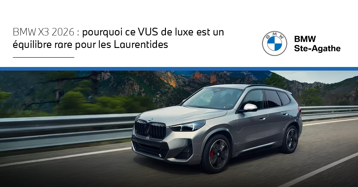 https://www.bmwsteagathe.com/storage/app/media/Blog/2026-04/BMWSteA-X3%202026-B-04-FR.webp - image
