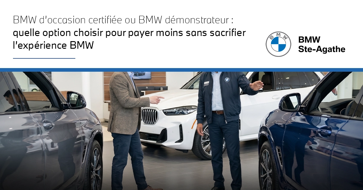 https://www.bmwsteagathe.com/storage/app/media/Blog/2026-04/bmwstea-bmw-doccasion-certifiee-ou-bmw-demonstrateur-b-04-fr.webp - image