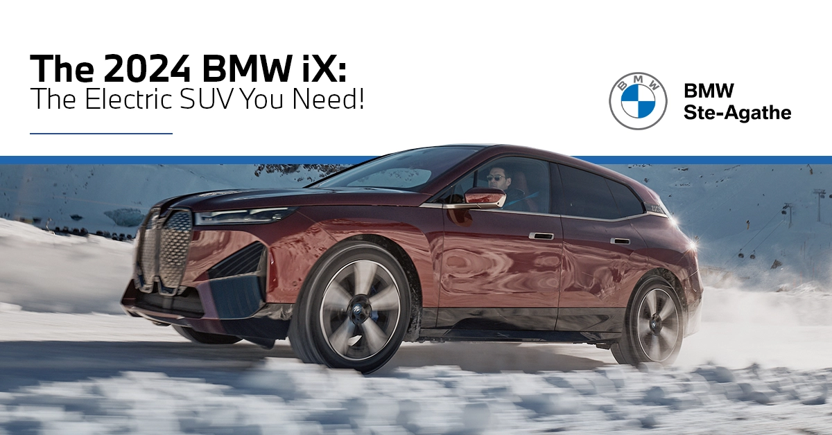 The 2024 BMW iX: The Electric SUV You Need!