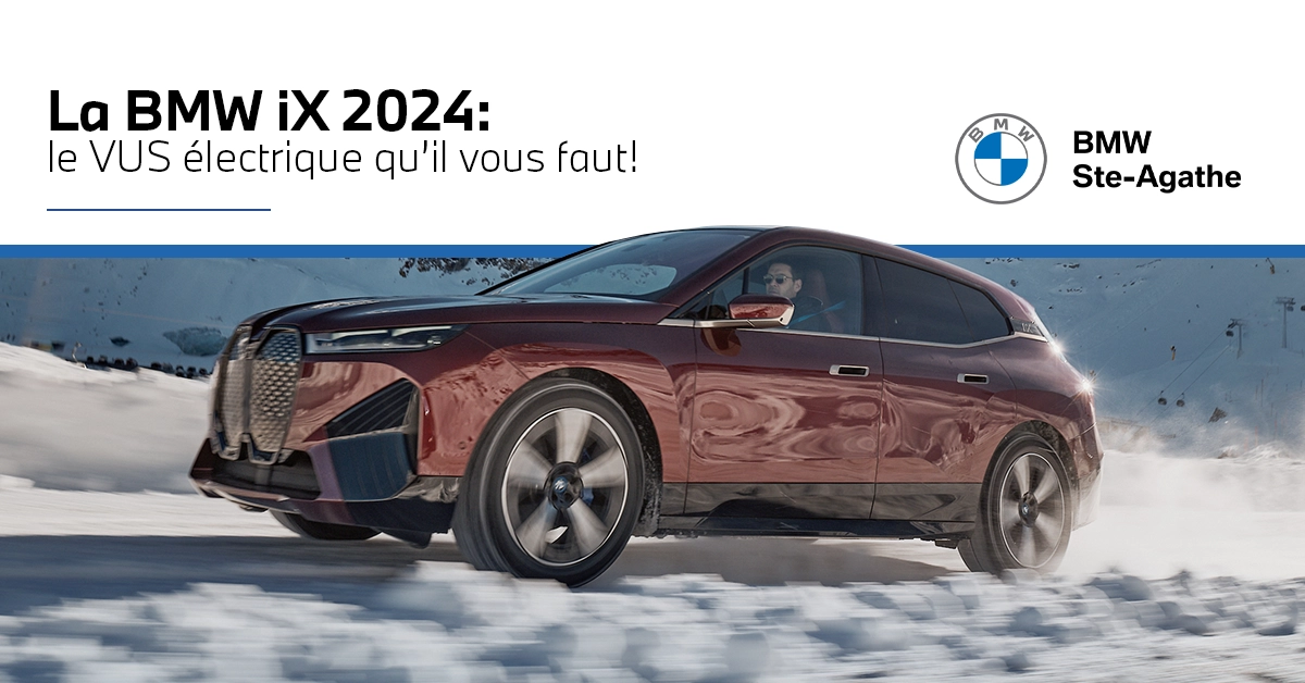 Le BMW iX 2024 : le VUS électrique qu’il vous faut!